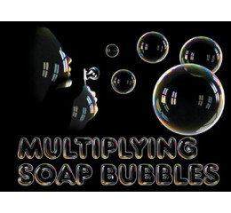 MULTIPLYING SOAP BUBBLES - Bolhas de Sabão Multiplicadoras Vernet